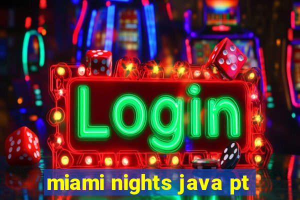 miami nights java pt-br 320x240